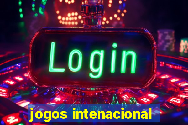 jogos intenacional